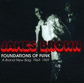 James Brown | Foundations of Funk: A Brand New Bag 1964-1969